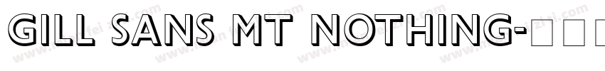 Gill Sans MT Nothing字体转换